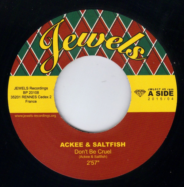 Ackee & Saltfish - Don't Be Cruel / Two Woman's (7")