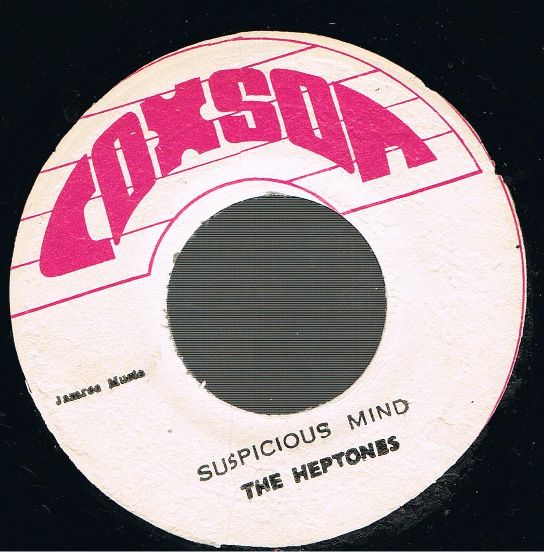 The Heptones - Suspicious Mind / The Heptones - Haven't You Any Fight Left (Original Stamper 7")