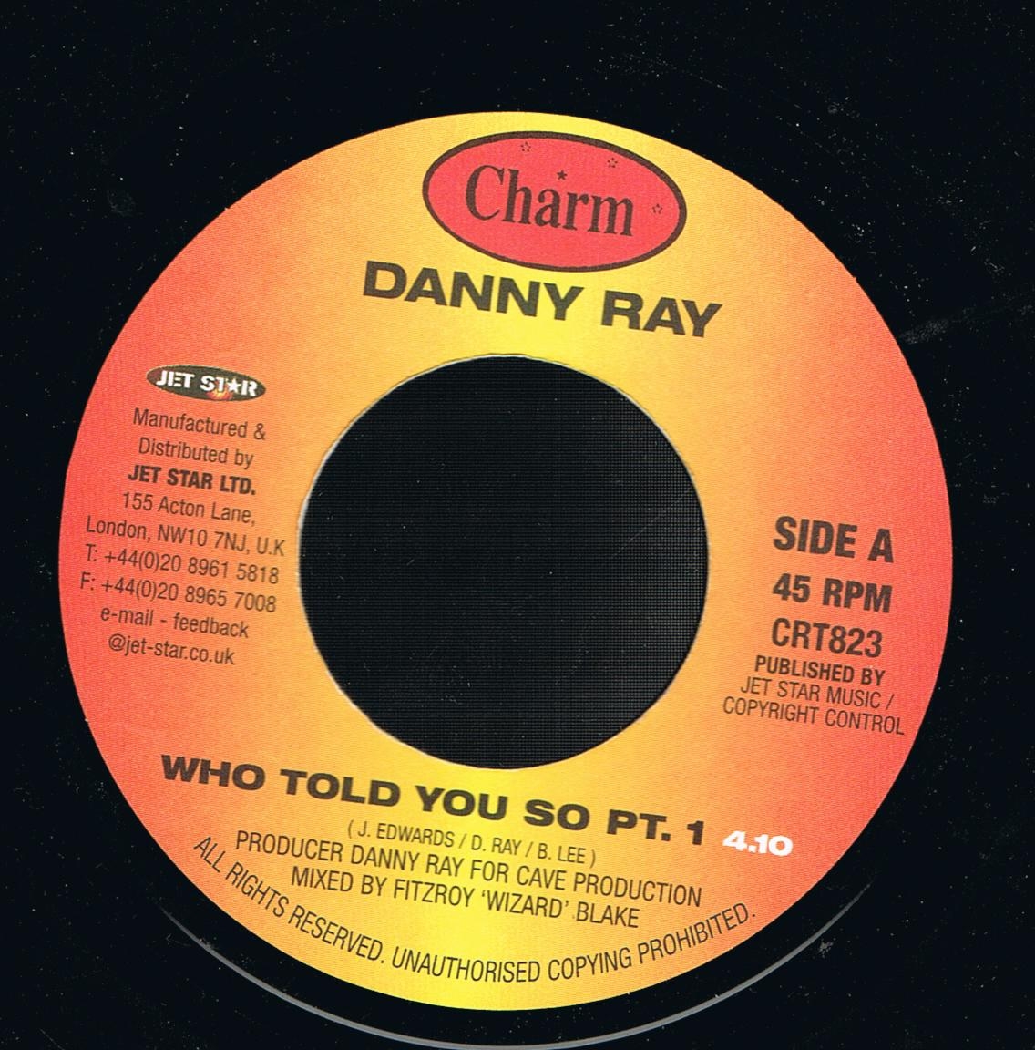 Danny Ray - Who Told You So Pt1 / Danny Ray - Who Told You So Pt2 (7")