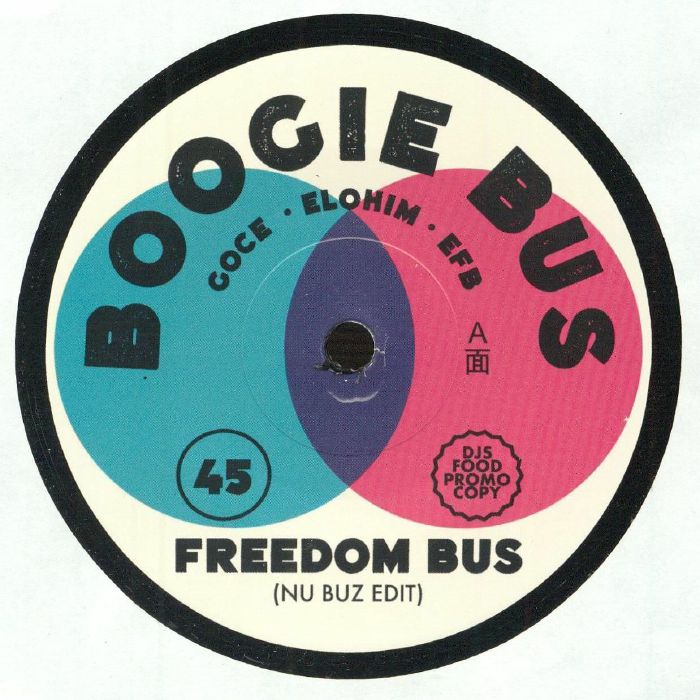 DJ Goce , DJ Elohim , DJ EFB - Freedom Bus /  Boogie Bus (7")