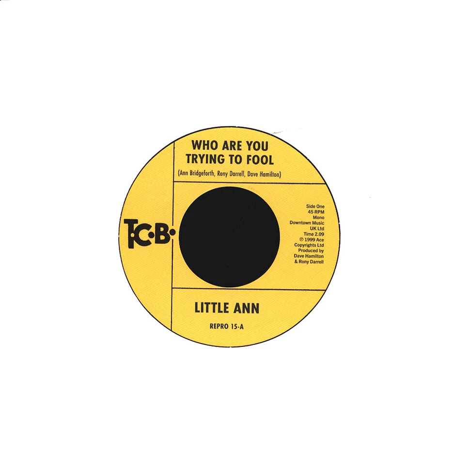 Little Ann – Who Are You Trying To Fool / The Smile On Your Face  (7")   