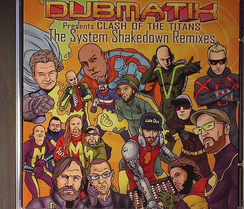 Dubmatix - Presents Clash Of The Titans-The System Shakedown Remixes (CD)