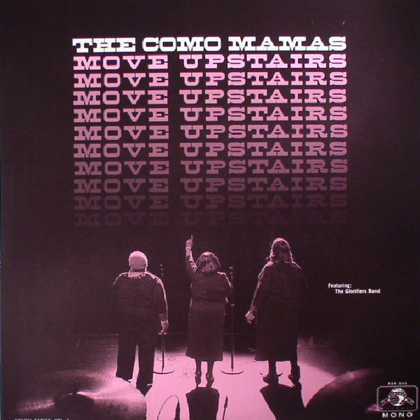 The Como Mamas feat. The Glorifiers Band - Move Upstairs (LP)