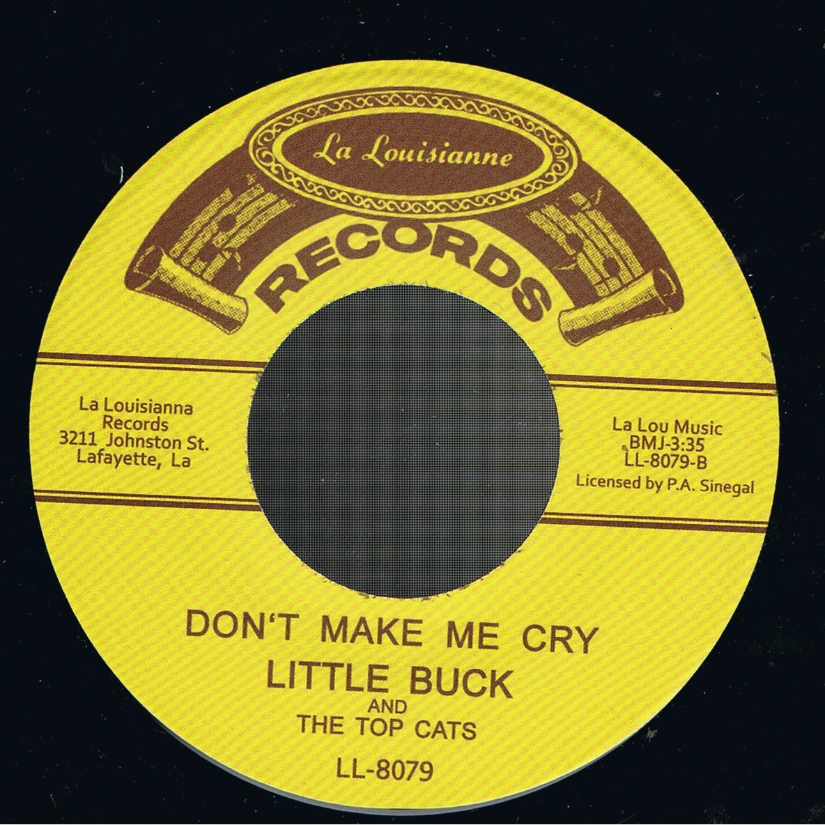 Little Buck & The Top Cats - Don't Make Me Cry / Little Buck & The Top Cats - Cat's Back (7")