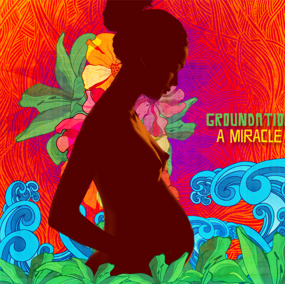 Groundation - A Miracle (DOLP)