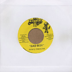 Johnny Osbourne - Bad Boy (7")