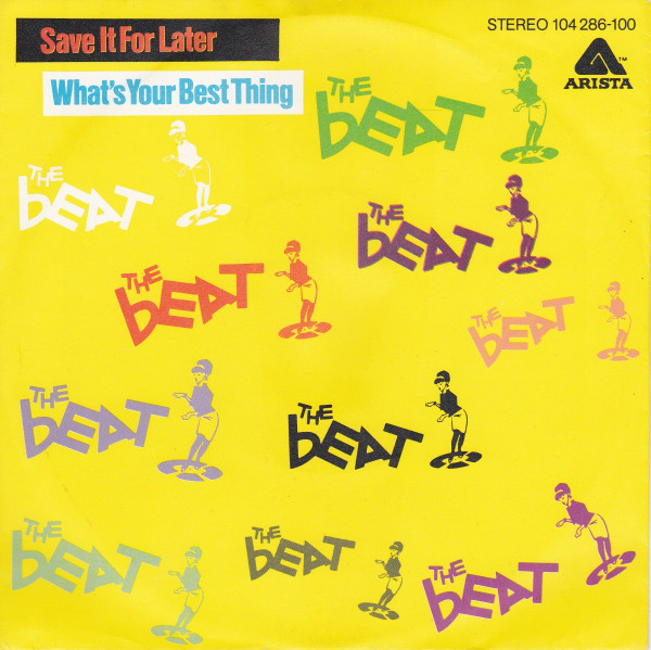 The Beat - Save It For Later / What's Your Best Thing? (7")