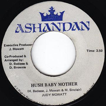 Judy Mowatt - Hush Baby Mother / Hush One Vibe (7")