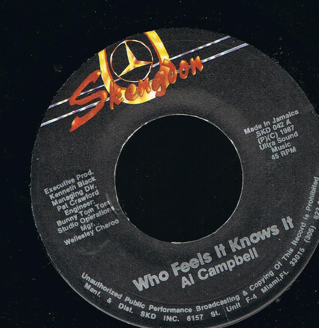 Al Campbell - Who Feels It Knows It / Skengdon All Stars - Version (Original 7")