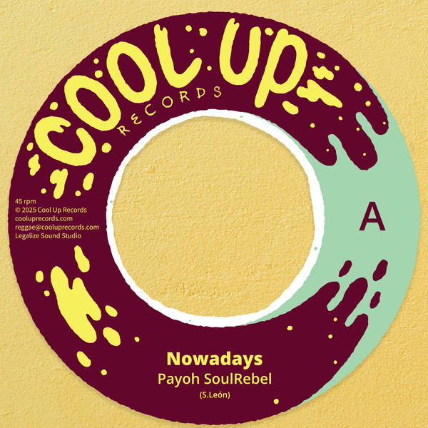 Cool Up Records, Payoh SoulRebel – Nowadays  (7")    