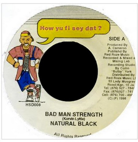 Natural Black, Captain Barkey - Bad Man Strenght / Some Gal (7'')