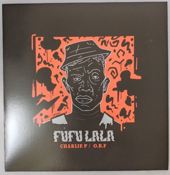 O.B.F., Charlie P / Aza Lineage – Fufu Lala / Rebel Daawtaz Rmx (12")