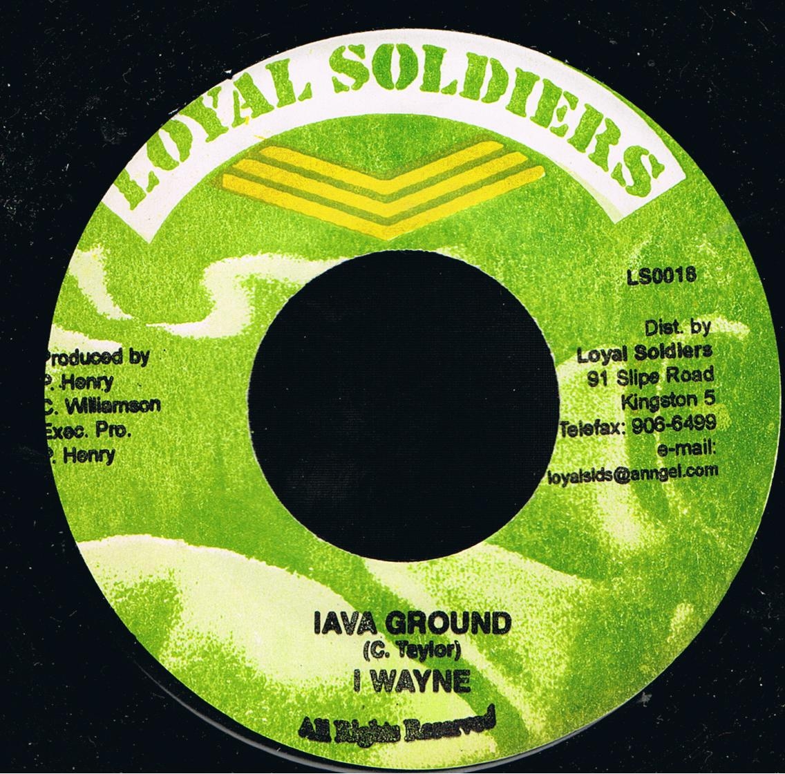 I Wayne - Lava Ground (7")