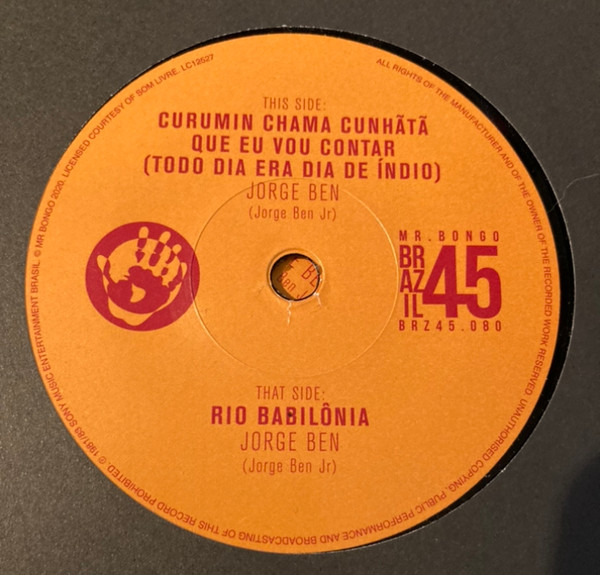 Jorge Ben – Curumin Chama Cunhã Tã Que Eu Vou Contar (Todo Dia Era Dia De Indio)  (7")    