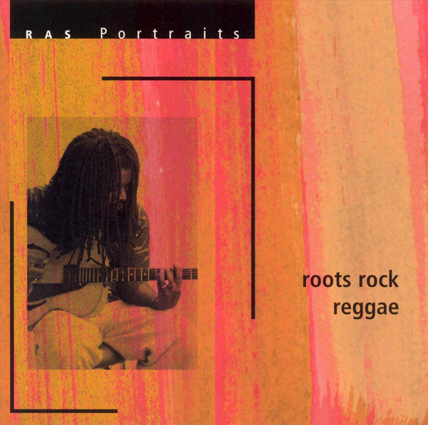 VA ‎- RAS Portraits: Roots Rock Reggae (CD)