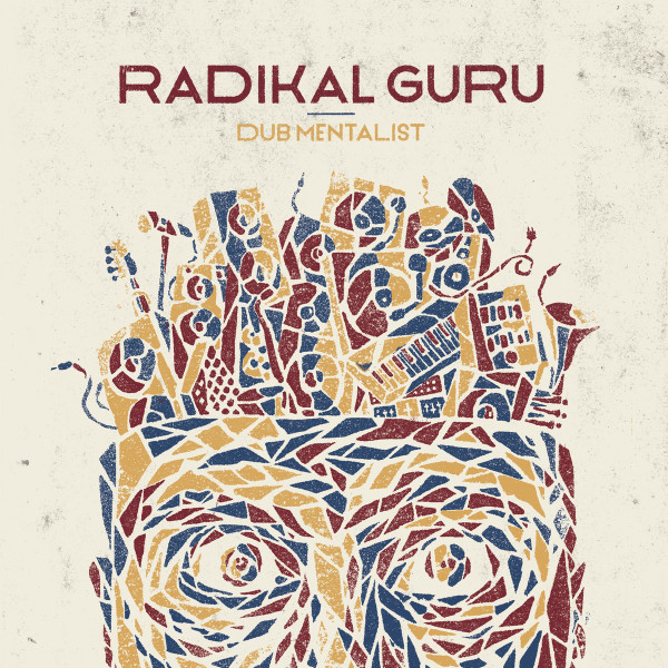 Radikal Guru – Dub Mentalist  (DOLP)