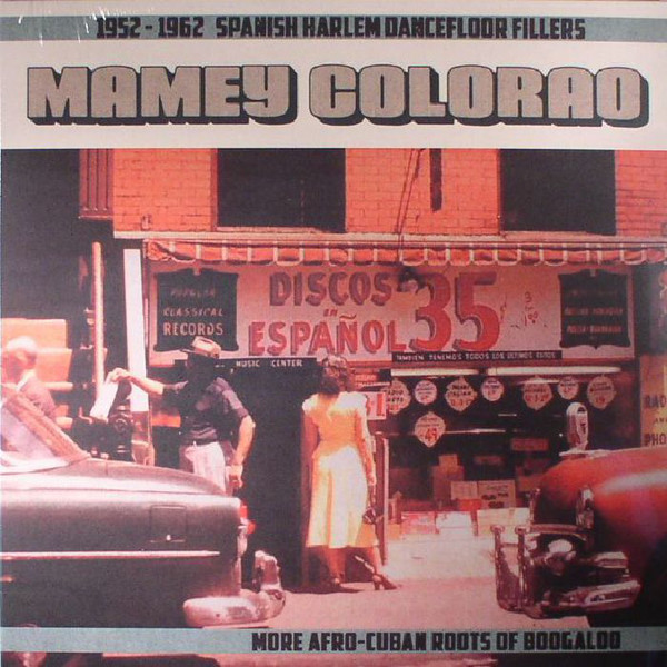 VA - Mamey Colorao: 1955-1962 Spanish Harlem Dancefloor Fillers (LP)