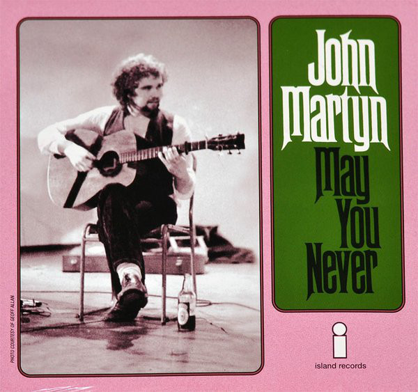 John Martyn - May You Never / (alternativeTake) (7")
