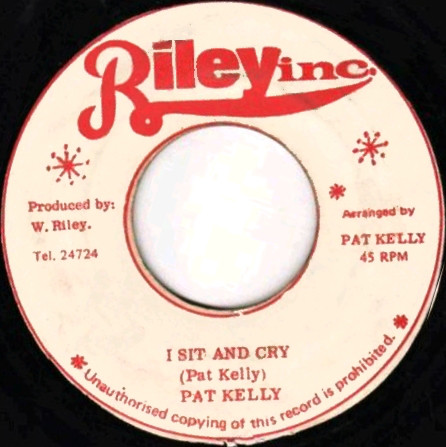 Pat Kelly - I Sit And Cry / Version (7")