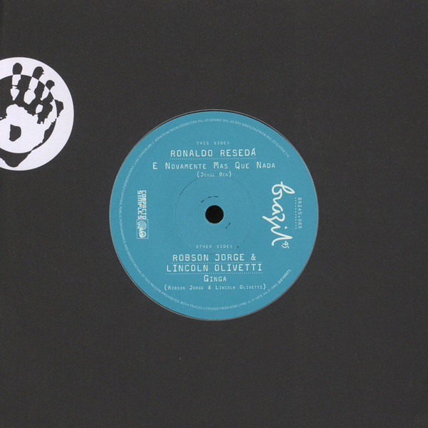 Ronaldo Resedá / Lincoln Olivetti & Robson Jorge – E Novamente Mas Que Nada / Ginga (7")