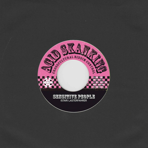 Istari Lasterfahrer  Acid Skanking Vol. 4 - Sensitive People / Too Much Sensitive  (7")  