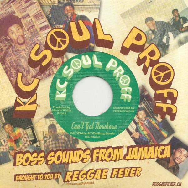 KC White & The Wailing Souls - Can't Get Nowhere / Junior Demus - Styles (7")