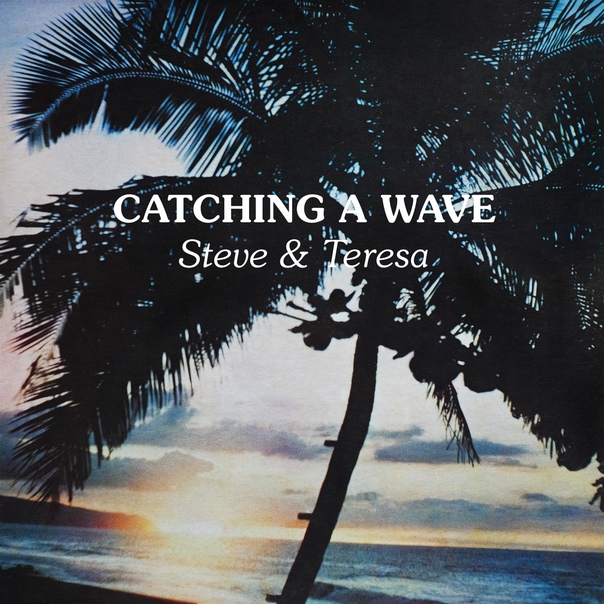 Steve & Teresa - Catching A Wave (LP)