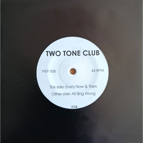 Two Tone Club – All Sing Along / Every Now And Then (7")