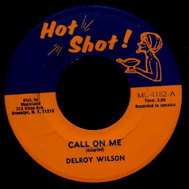 Delroy Wilson - Call On Me / Version (7")