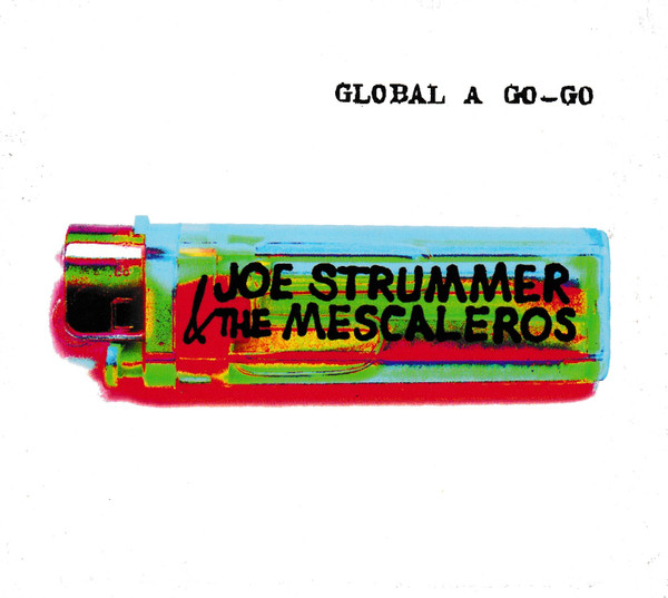 Joe Strummer & The Mescaleros - Global a Go Go    (DOLP)  RSD 26      