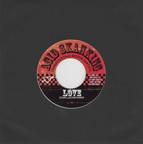 Istari Lasterfahrer Acid Skanking Vol. 6 - Love  / More Love (7")  