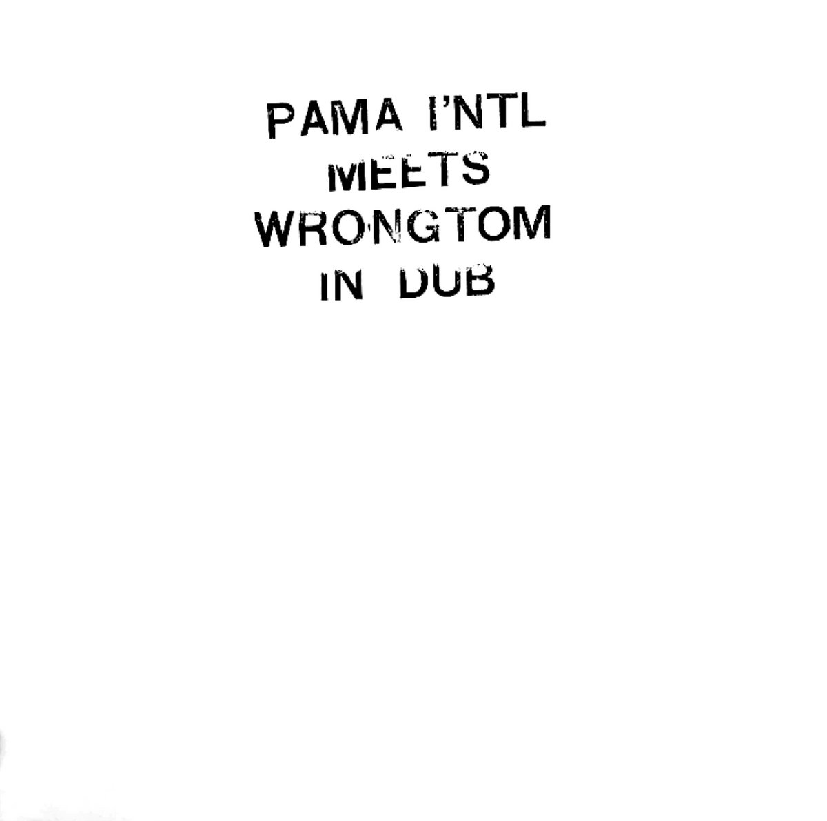 Pama International Meets Wrongtom – In Dub (LP) 