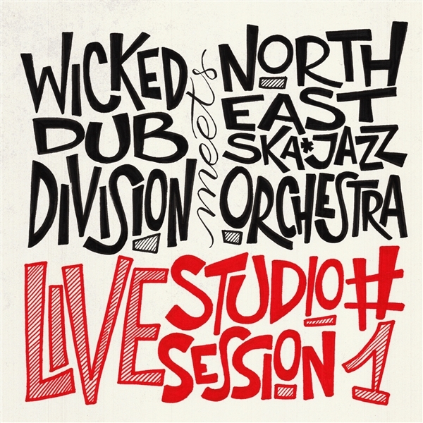 Wicked Dub Divison Meets North East Ska Jazz Orchestra - Live Studio Session #1 (LP)  