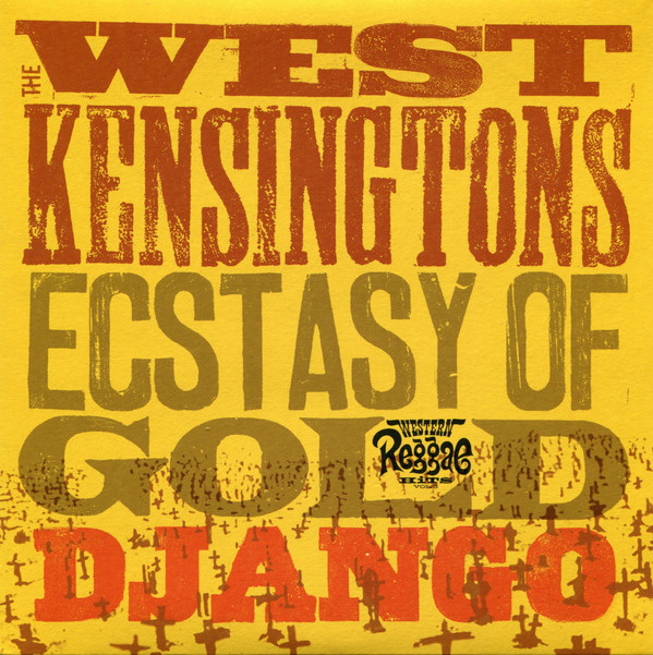 The West Kensingtons - Ecstasy Of Gold / Django (7")