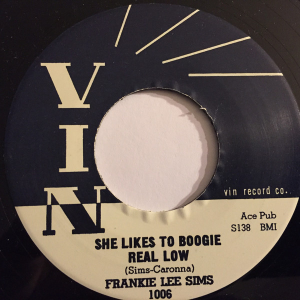 Frankie Lee Sims - She Likes To Boogie Real Down / Well Goodbye Baby (7")