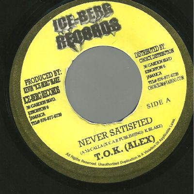 T.O.K. (Alex) / Shaka Pow - Never Satisfied / Heart Of The Poor (7'')