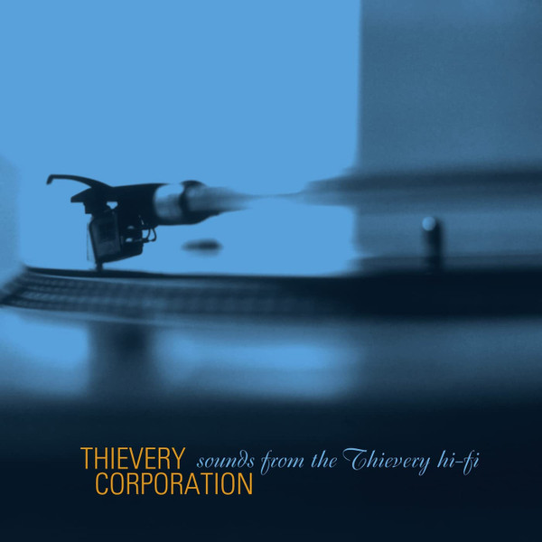 Thievery Corporation – Sounds From The Thievery Hi-Fi (DOLP)