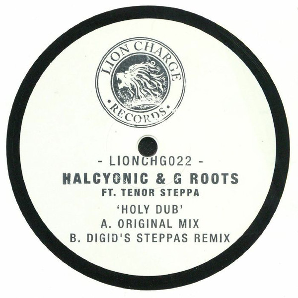 Halcyonic & G Roots feat. Tenor Steppa - Holy Dub (12")