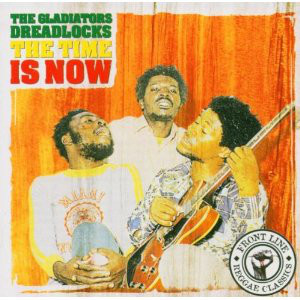 The Gladiators - Dreadlocks The Time Is Now (CD)