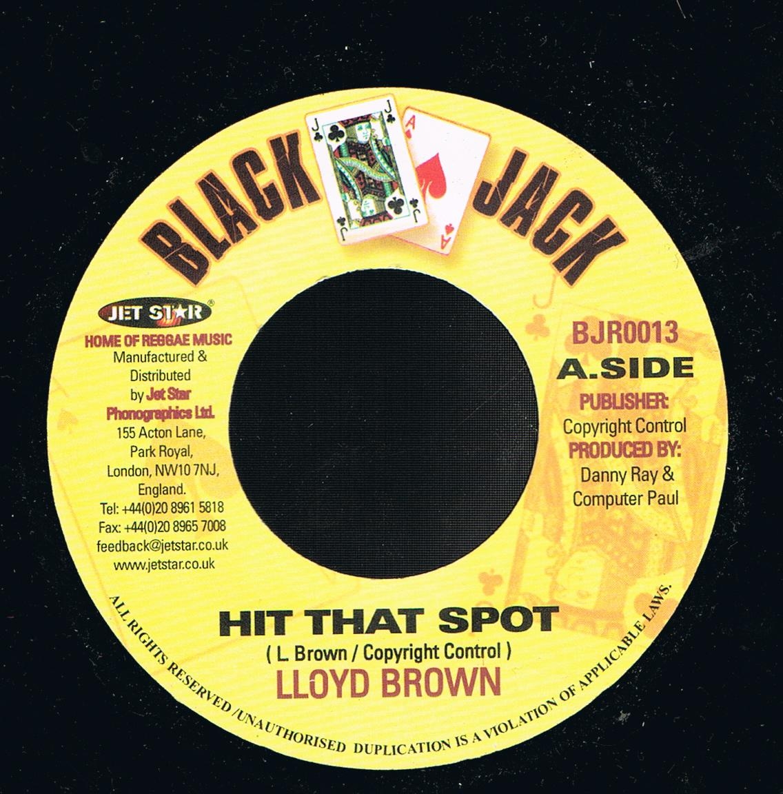Lloyd Brown - Hit That Spot / Computer Paul & Dean Fraser - Unchain (7")