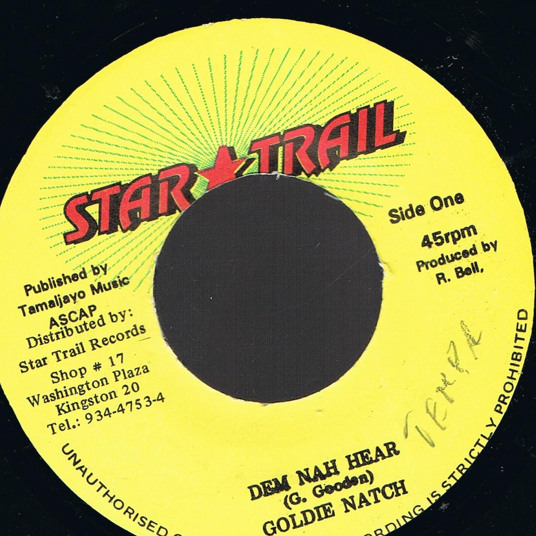 Goldie Natch - Dem Nah Hear / Goldie Natch - Dem Nah Hear / Burning Bush Riddim (7")