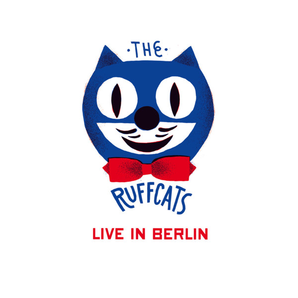 The Ruffcats – Live In Berlin (DOLP)
