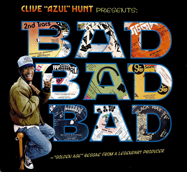 Clive "Azul" Hunt ‎- Bad Bad Bad-"Golden Age" Reggae From A Legendary Producer  (LP)
