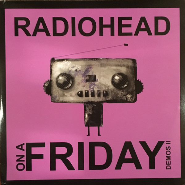 Radiohead ‎- On A Friday Demos II (DOLP)