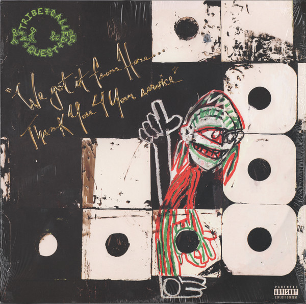 A Tribe Called Quest – We Got It From Here…. Thank You 4 Your Service (DOLP)  