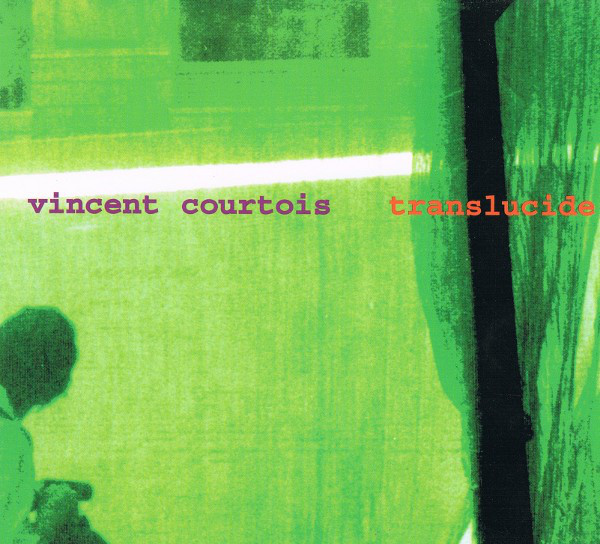 Vincent Courtois - Translucide (CD)