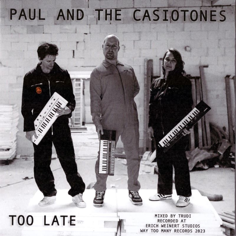 Paul and the Casiotones – Westend girls / too late (7")
