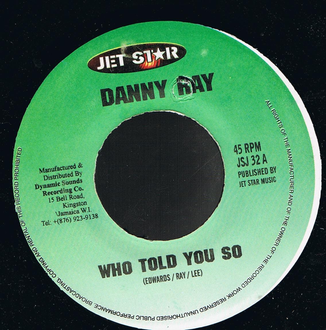 Danny Ray - Who Told You So / Version (7")