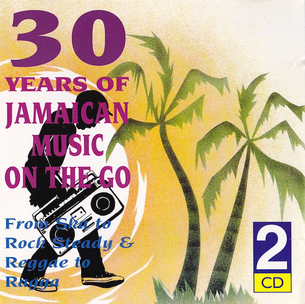 VA - 30 Years Of Jamaican Music On The Go (DOCD)