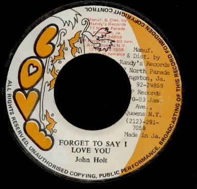 John Holt - Forget To Say I Love You / Version (7")